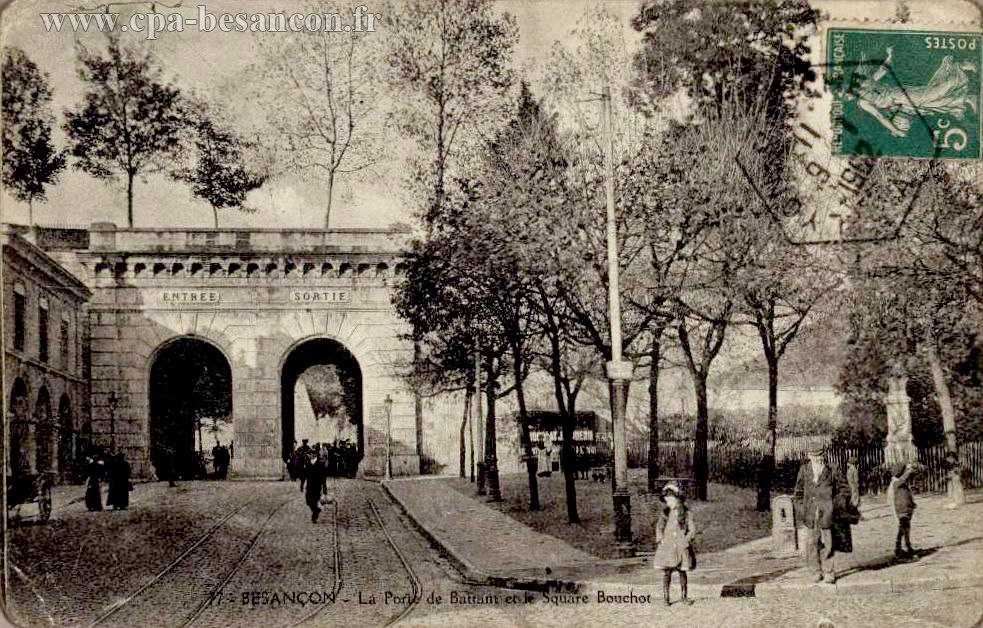 77 - BESANÇON - La Porte de Battant et le Square Bouchot